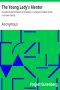 [Gutenberg 15490] • The Young Lady's Mentor / A Guide to the Formation of Character. In a Series of Letters to Her Unknown Friends